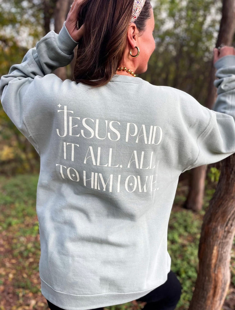 Jesus Paid It All Crewneck